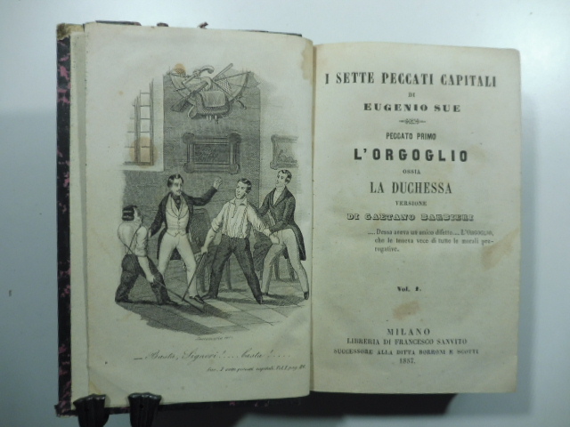 I sette peccati capitali. Peccato primo ossia la duchessa. Versione di Gaetano Barbieri. Volumi I (-II)